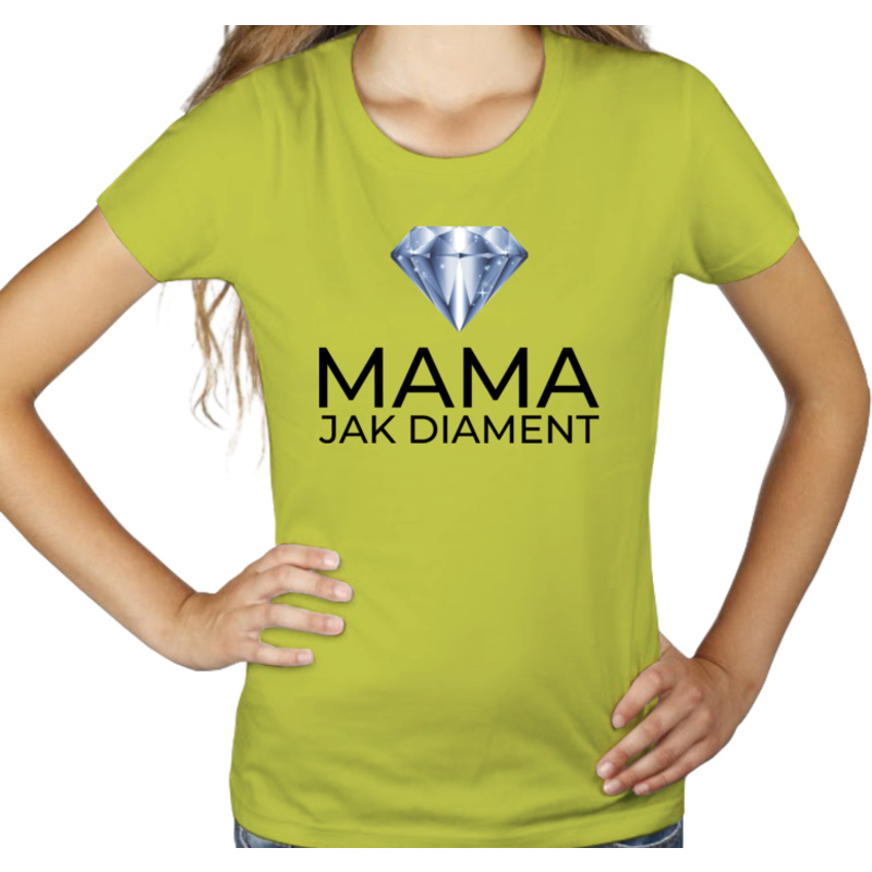Mama Jak Diament - Damska Koszulka Jasno Zielona