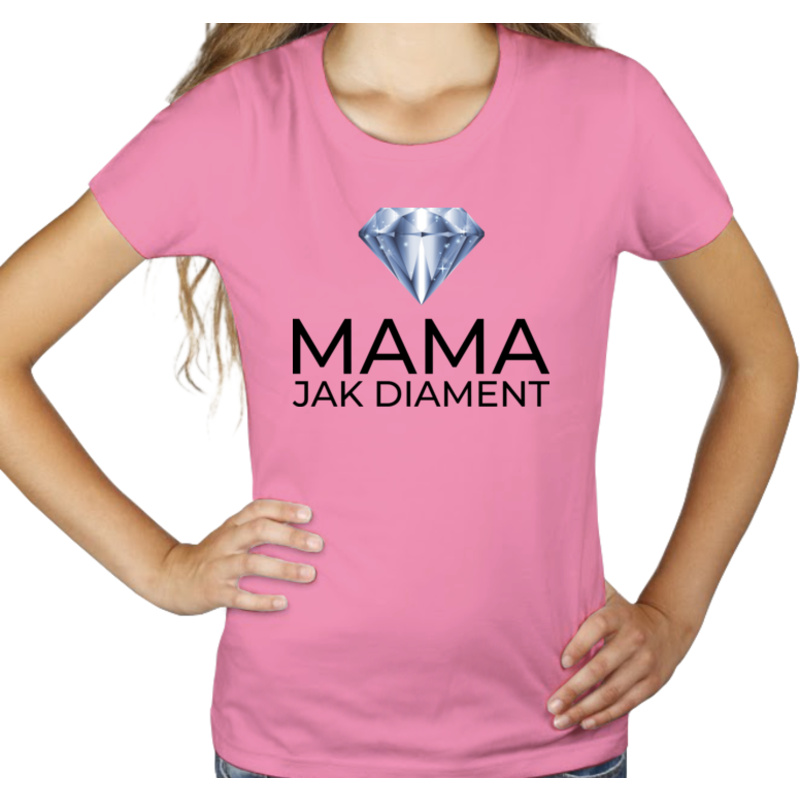 Mama Jak Diament - Damska Koszulka Różowa