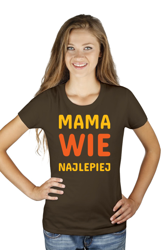 Mama Wie Najlepiej - Damska Koszulka Czekoladowa
