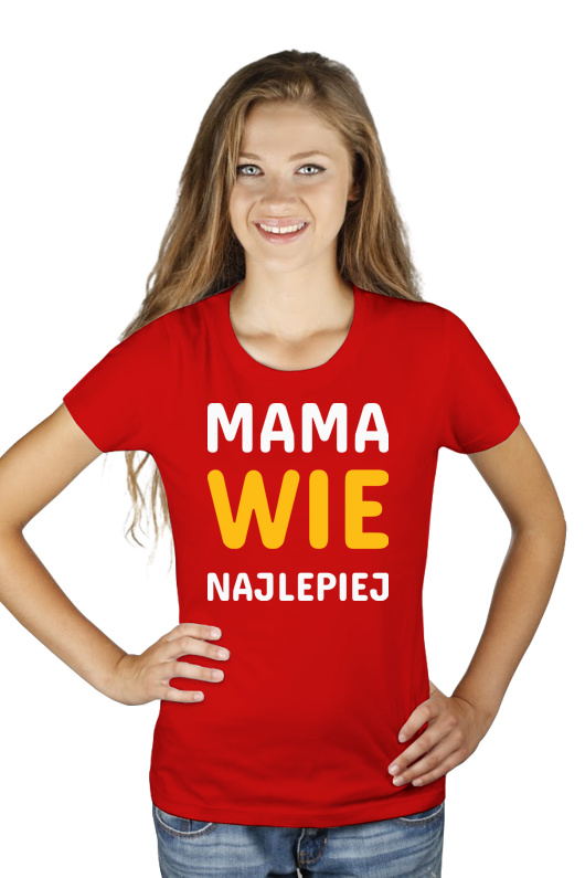 Mama Wie Najlepiej - Damska Koszulka Czerwona
