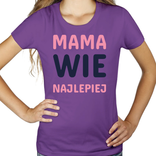Mama Wie Najlepiej - Damska Koszulka Fioletowa