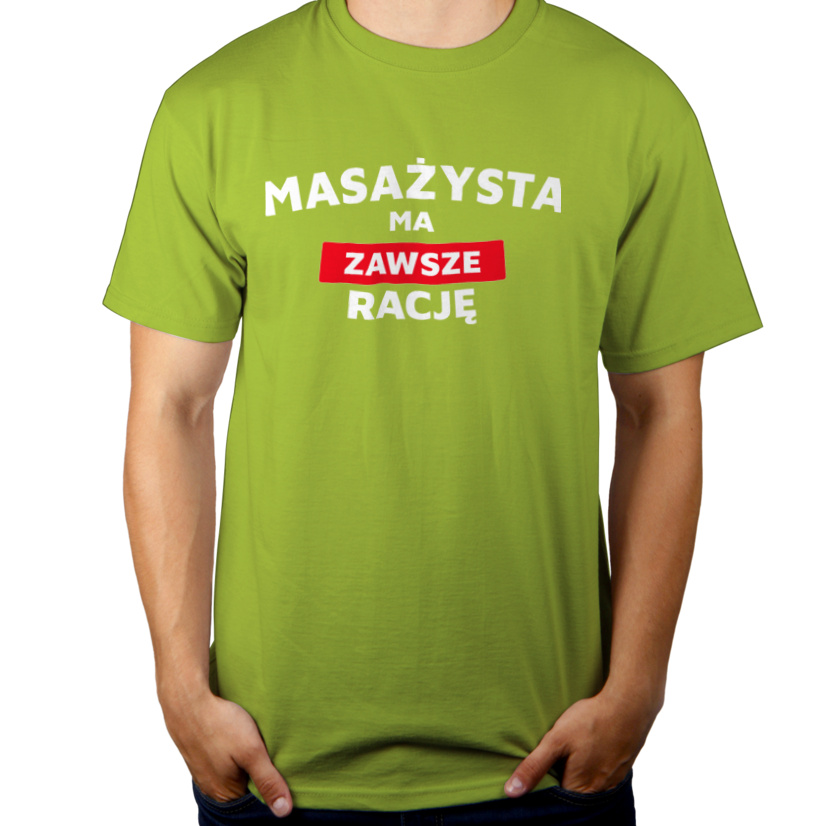 Masażysta Ma Zawsze Rację - Męska Koszulka Jasno Zielona