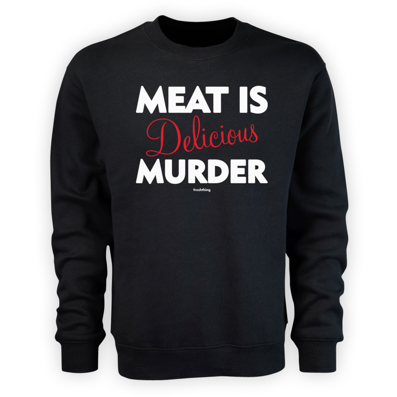 Meat Is Delicious Murder - Męska Bluza Czarna