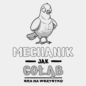 Mechanik Jak Gołąb Sra Na Wszystko - Męska Koszulka Biała