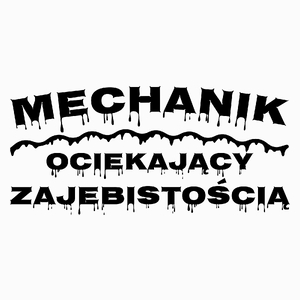Mechanik Ociekający Zajebistością - Poduszka Biała