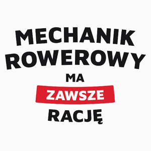 Mechanik Rowerowy Ma Zawsze Rację - Poduszka Biała