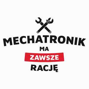 Mechatronik Ma Zawsze Rację - Poduszka Biała