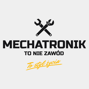 Mechatronik To Nie Zawód - To Styl Życia - Męska Koszulka Biała