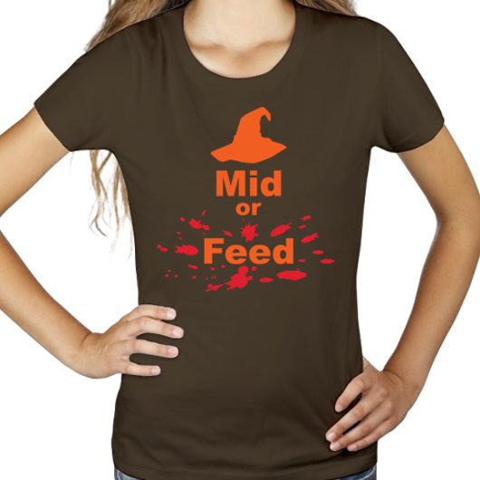 Mid Or Feed Lol - Damska Koszulka Czekoladowa