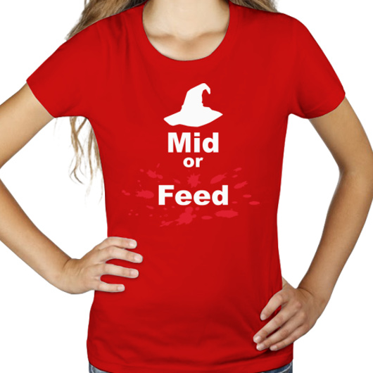 Mid Or Feed Lol - Damska Koszulka Czerwona