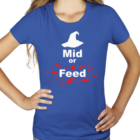Mid Or Feed Lol - Damska Koszulka Niebieska