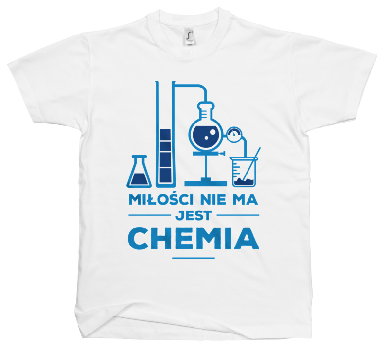 Miłości nie ma jest chemia - Męska Koszulka Biała