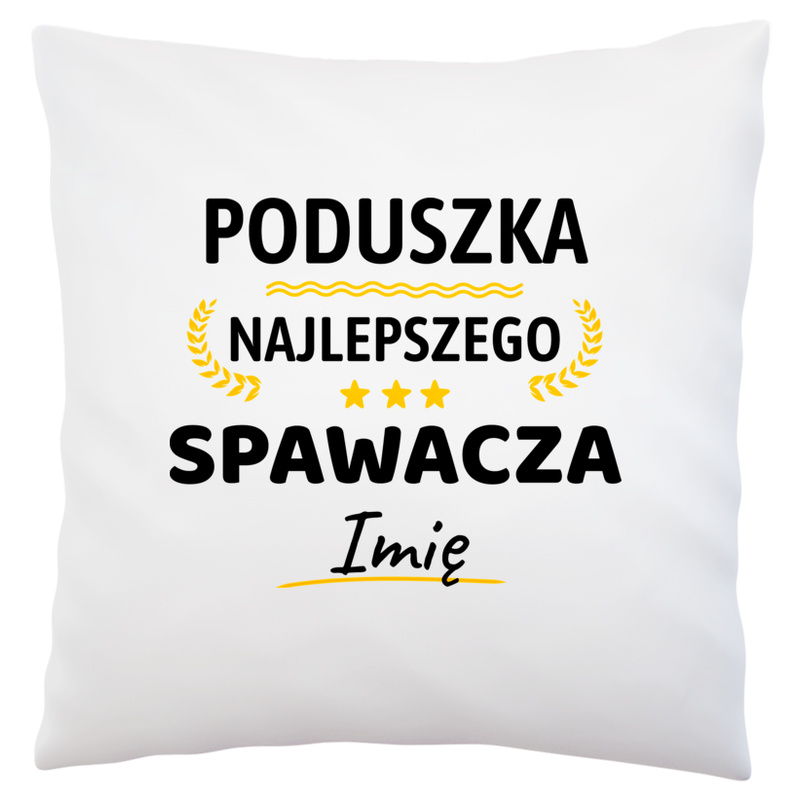 {Modelskind.name_Short} Najlepszego Spawacza Twoje Imię - Poduszka Biała