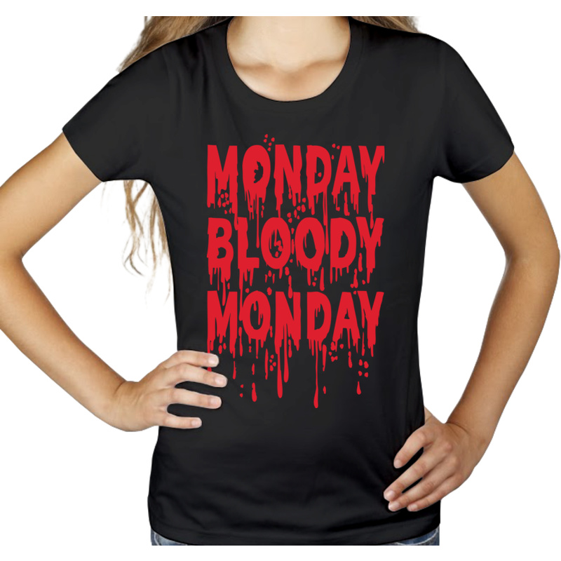 Monday Bloody Monday - Damska Koszulka Czarna