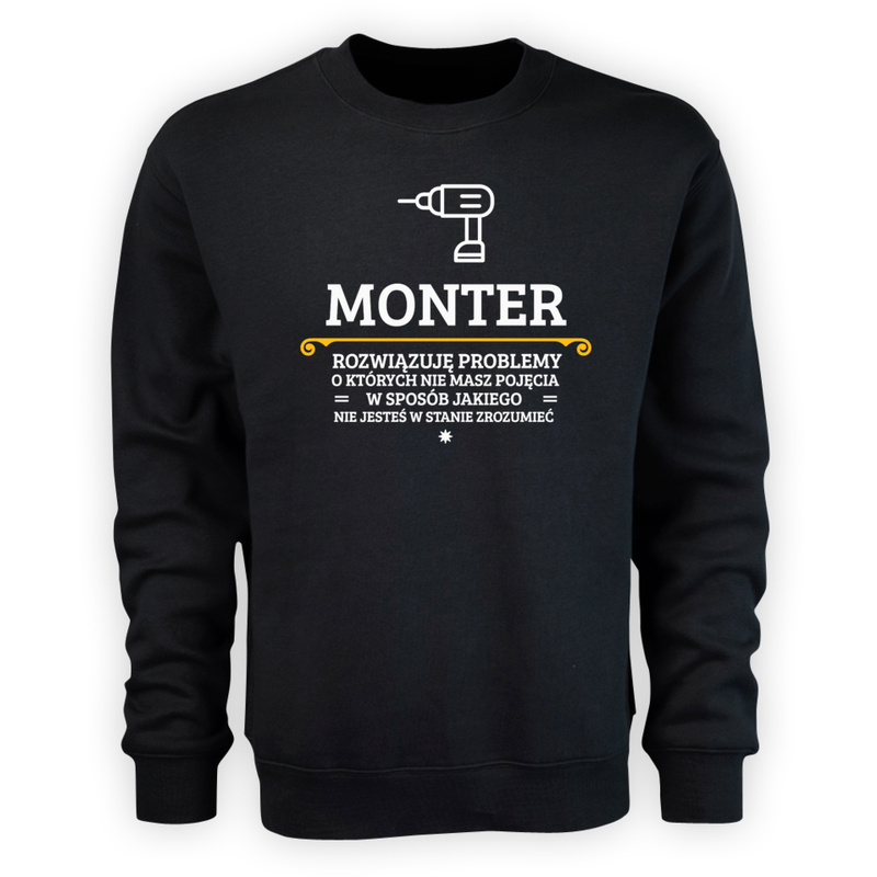 Monter - Rozwiązuje Problemy O Których Nie Masz Pojęcia - Męska Bluza Czarna