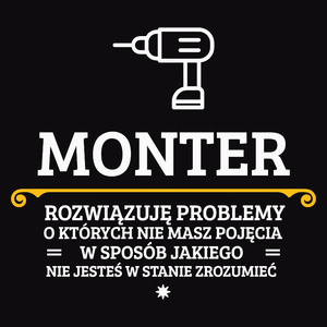 Monter - Rozwiązuje Problemy O Których Nie Masz Pojęcia - Męska Bluza z kapturem Czarna