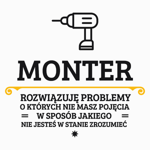 Monter - Rozwiązuje Problemy O Których Nie Masz Pojęcia - Poduszka Biała