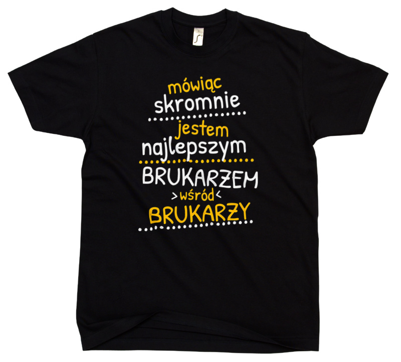 Mówiąc Skromnie - Brukarz - Męska Koszulka Czarna