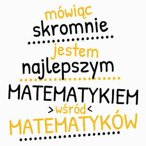 Mówiąc Skromnie - Matematyk - Poduszka Biała