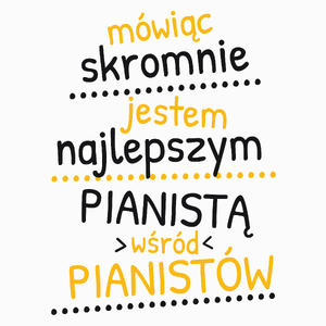 Mówiąc Skromnie - Pianista - Poduszka Biała