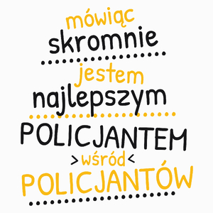 Mówiąc Skromnie - Policjant - Poduszka Biała