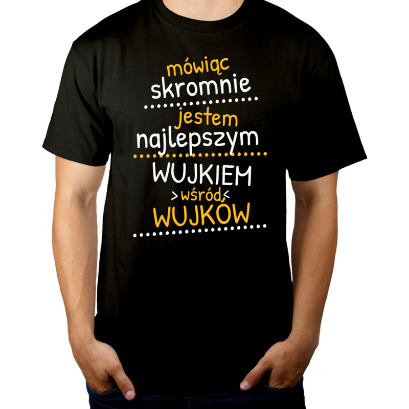 Mówiąc Skromnie - Wujek - Męska Koszulka Czarna