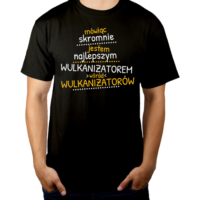 Mówiąc Skromnie - Wulkanizator - Męska Koszulka Czarna