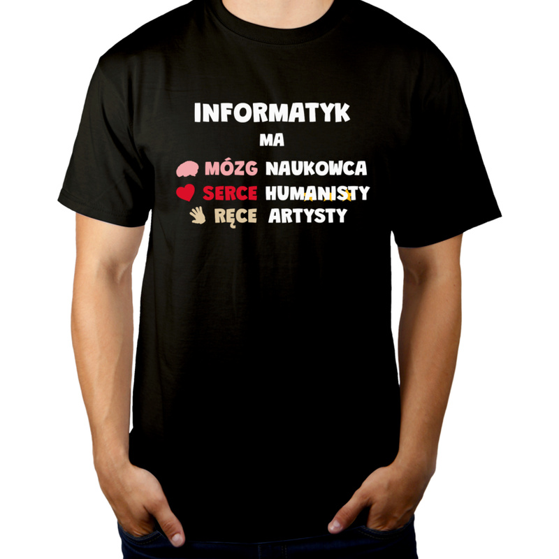 Mózg Serce Ręce Informatyk - Męska Koszulka Czarna