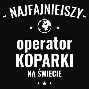 Najfajniejszy Operator Koparki Na Świecie - Męska Bluza Czarna