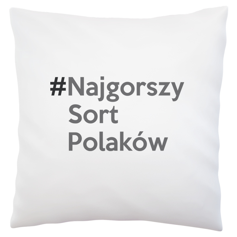 #NajgorszySortPolakow - Poduszka Biała