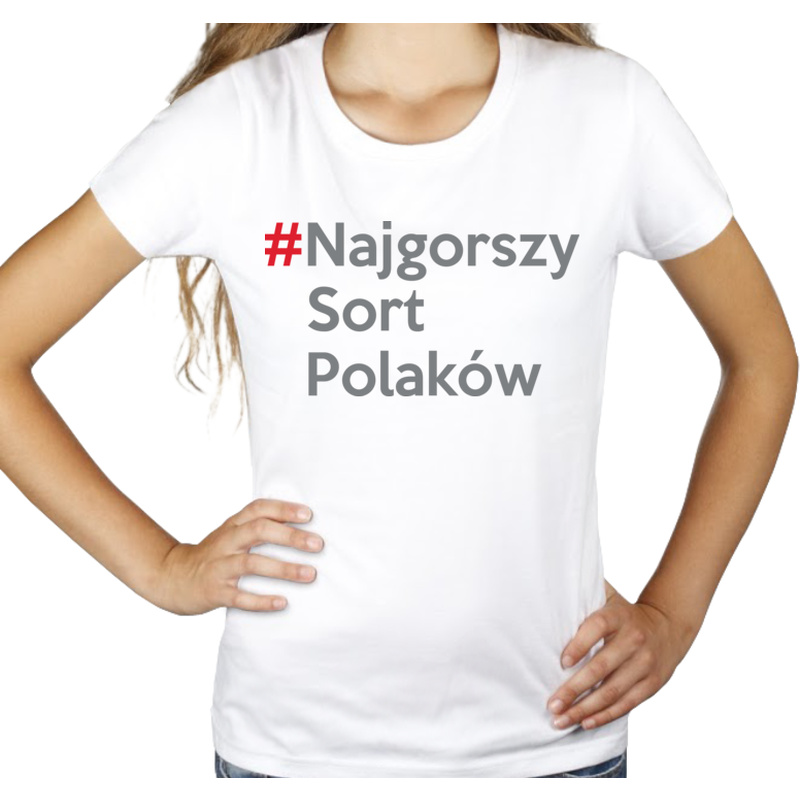 #NajgorszySortPolakow - Damska Koszulka Biała