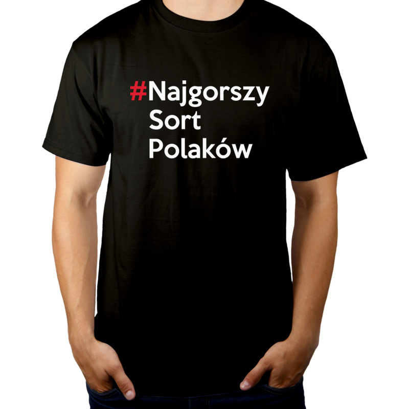 #NajgorszySortPolakow - Męska Koszulka Czarna