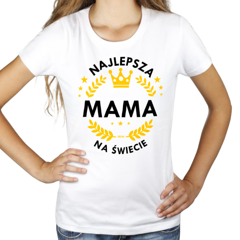 Najlepsza Mama Na Świecie - Damska Koszulka Biała