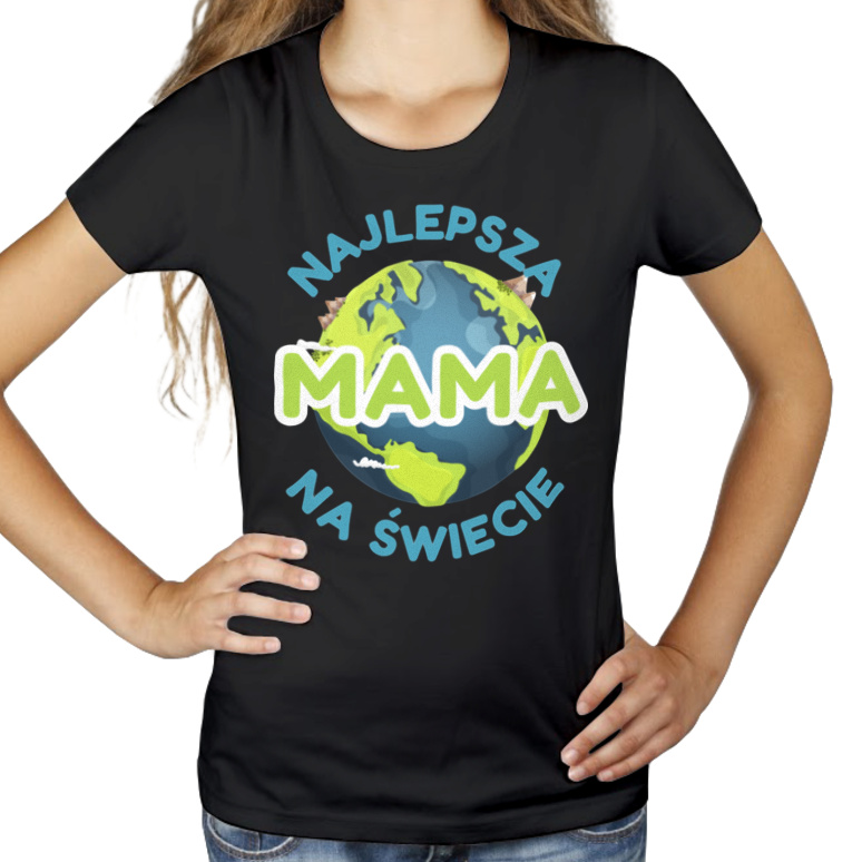 Najlepsza Mama Na Świecie - Damska Koszulka Czarna