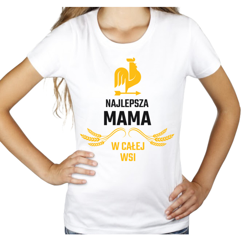 Najlepsza Mama W Całej Wsi - Damska Koszulka Biała