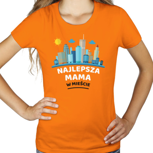 Najlepsza Mama W Mieście - Damska Koszulka Pomarańczowa