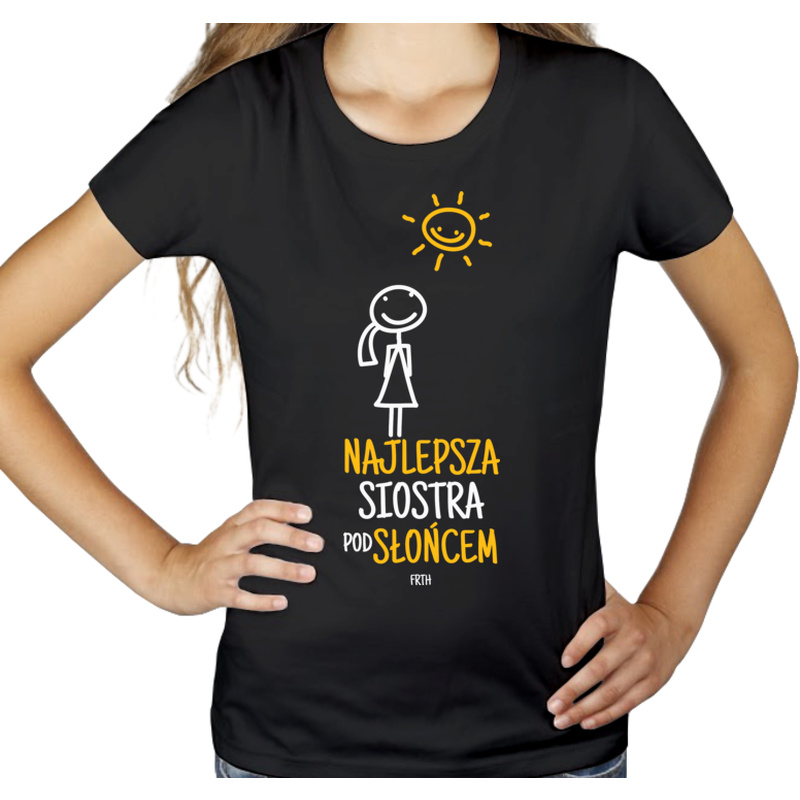 Najlepsza Siostra Pod Słońcem - Damska Koszulka Czarna