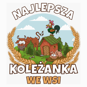 Najlepsza koleżanka we wsi - Poduszka Biała