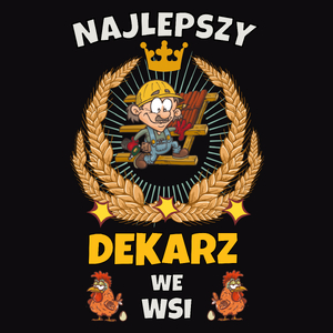 Najlepszy Dekarz We Wsi - Męska Koszulka Czarna