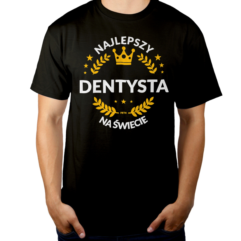 Najlepszy Dentysta Na Świecie - Męska Koszulka Czarna