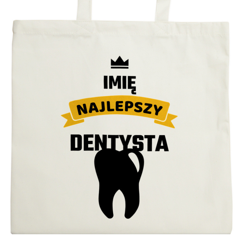 Najlepszy Dentysta - Twoje Imię - Torba Na Zakupy Natural