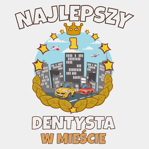 Najlepszy Dentysta W Mieście - Męska Koszulka Biała