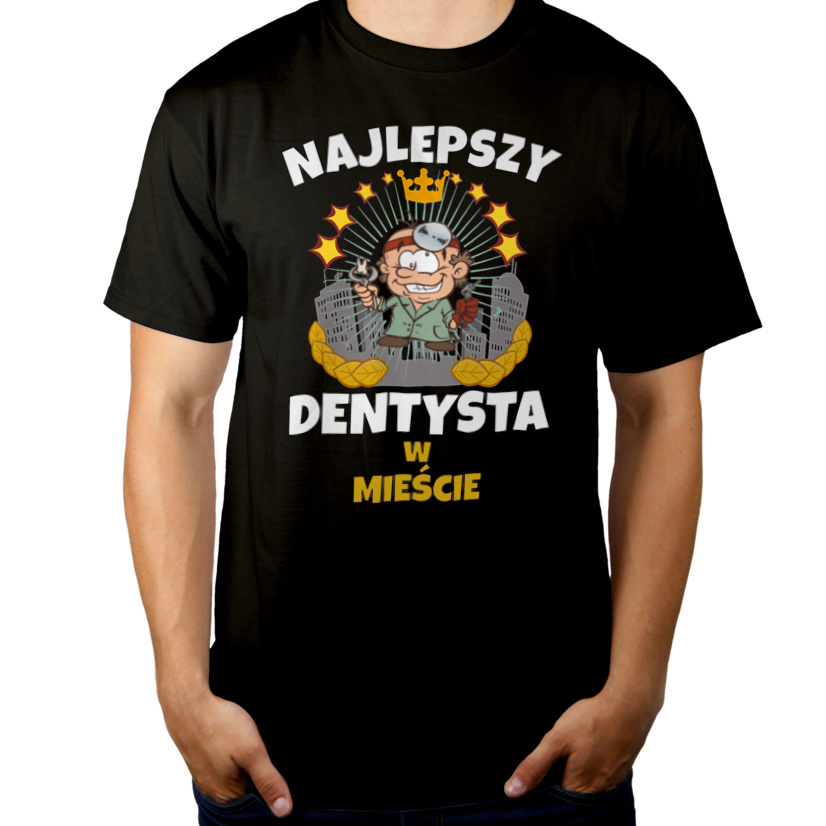 Najlepszy Dentysta W Mieście - Męska Koszulka Czarna