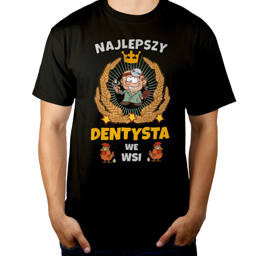 Najlepszy Dentysta We Wsi - Męska Koszulka Czarna