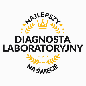 Najlepszy Diagnosta Laboratoryjny Na Świecie - Poduszka Biała
