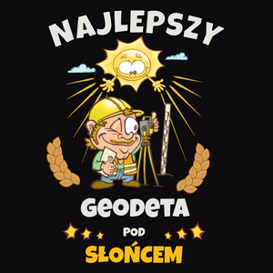 Najlepszy Geodeta Pod Słońcem - Męska Koszulka Czarna