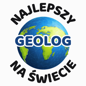 Najlepszy Geolog Na Świecie - Poduszka Biała