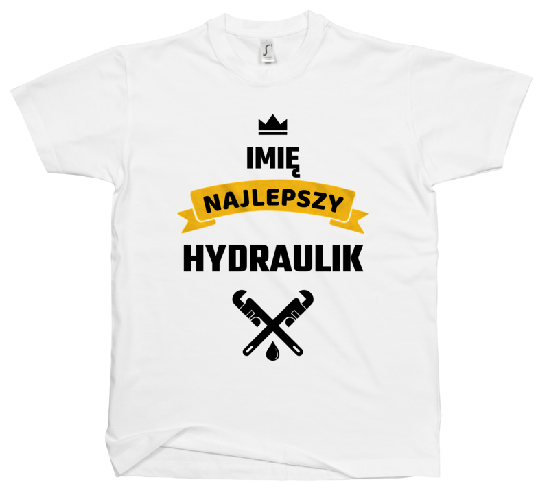 Najlepszy Hydraulik - Twoje Imię - Męska Koszulka Biała