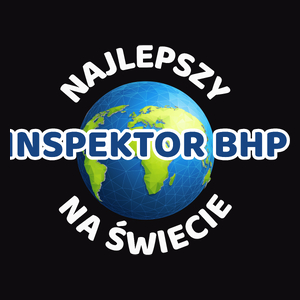Najlepszy Inspektor Bhp Na Świecie - Męska Koszulka Czarna