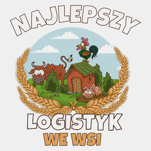 Najlepszy Logistyk We Wsi - Męska Koszulka Biała